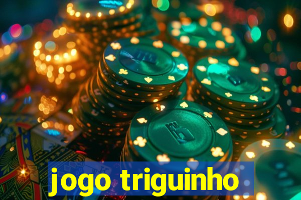 jogo triguinho